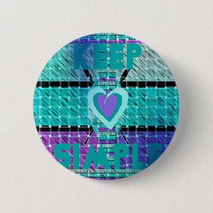 Badge Rond 5 Cm Gardez-le simple