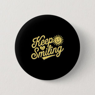 Badge Rond 5 Cm Gardez le sourire Motivationnel Hommes Inspiration