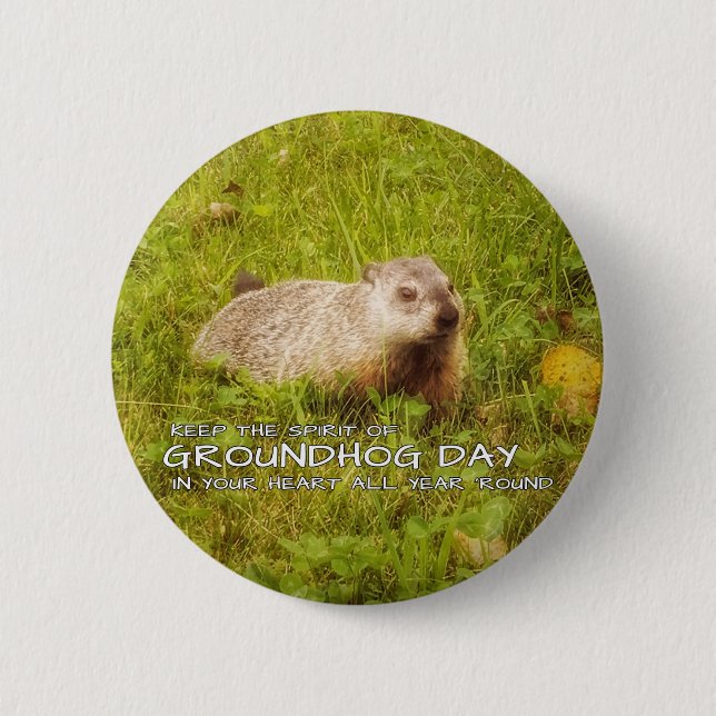 Badge Rond 5 Cm Gardez l'esprit du bouton de jour de Groundhog (Devant)