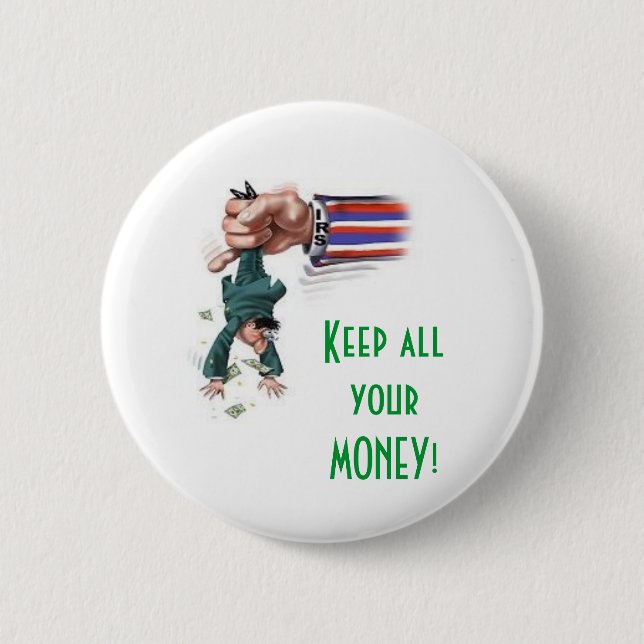 BADGE ROND 5 CM GARDEZ TOUT VOTRE ARGENT ! - QUESTIONS FISCALES (Devant)