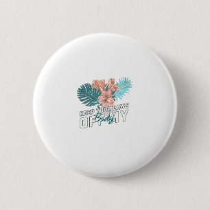 Badge Rond 5 Cm Gardez Vos Lois Loin De Mon Corps