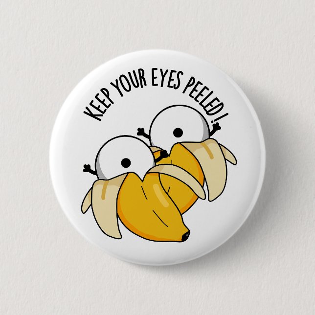 Badge Rond 5 Cm Gardez Vos Yeux Peints Funny Eyeball Pun (Devant)