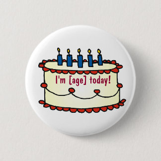 Badge Rond 5 Cm Gâteau d'anniversaire, je suis [âge] aujourd'hui !