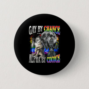 Badge Rond 5 Cm Gay par hasard alpha par choix alpha loup sigma ga