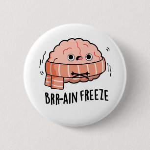 Badge Rond 5 Cm Gel cérébral drôle Biologie Anatomie Pun