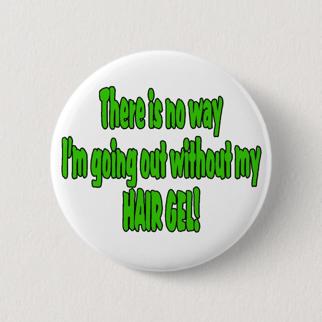 Badge Rond 5 Cm Gel de cheveux (Devant)