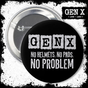 Badge Rond 5 Cm Gen X Generation X Aucun problème Gen Xer Funny Ge