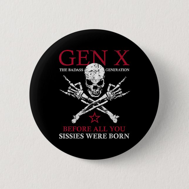 Badge Rond 5 Cm Gen X La Mauvaise Génération Avant Tout Ce Que Vou (Devant)