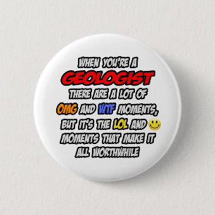 Badge Rond 5 Cm Géologue... OMG WTF LOL