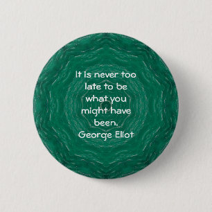 Badge Rond 5 Cm George Eliot Citation motivationnelle inspirante