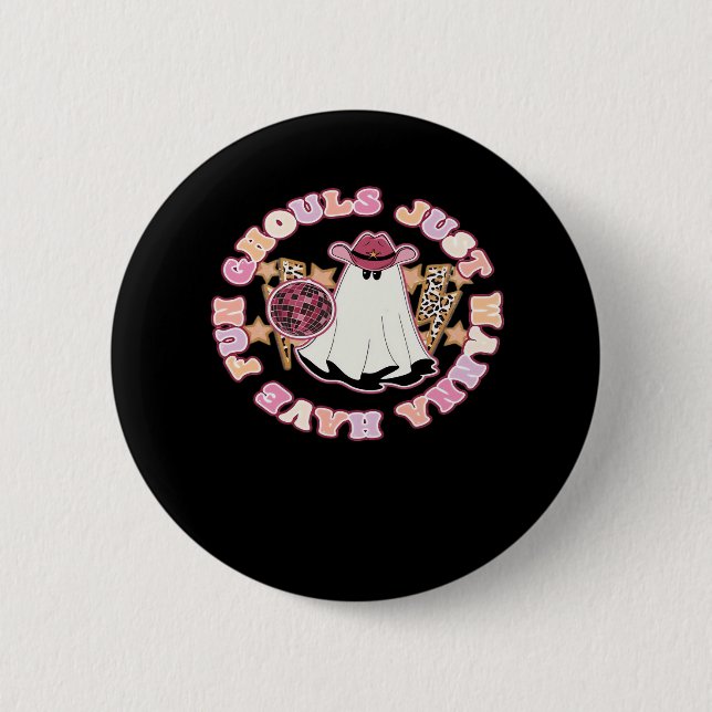 Badge Rond 5 Cm Ghouls veut juste s'amuser (Hallowee de style occi (Devant)