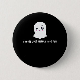 Badge Rond 5 Cm Ghouls Veux Juste Avoir Un Amusant Boo-tiful Autom