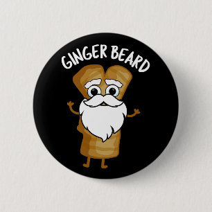 Badge Rond 5 Cm Ginger Beard Funny Pain d'épice Alimentation Pun D