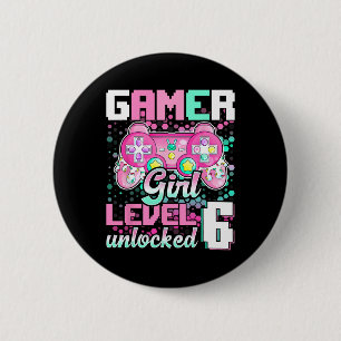 Badge Rond 5 Cm Girl Level 6 Déverrouillé Jeu vidéo 6e anniversair