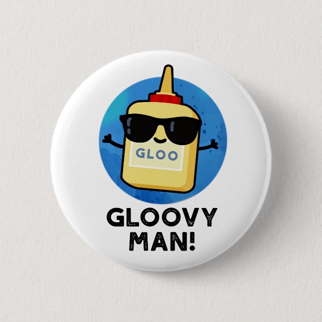Badge Rond 5 Cm Gloovy Man Funny Super Glue Pun (Devant)