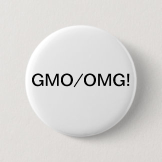 BADGE ROND 5 CM GMO/OMG !