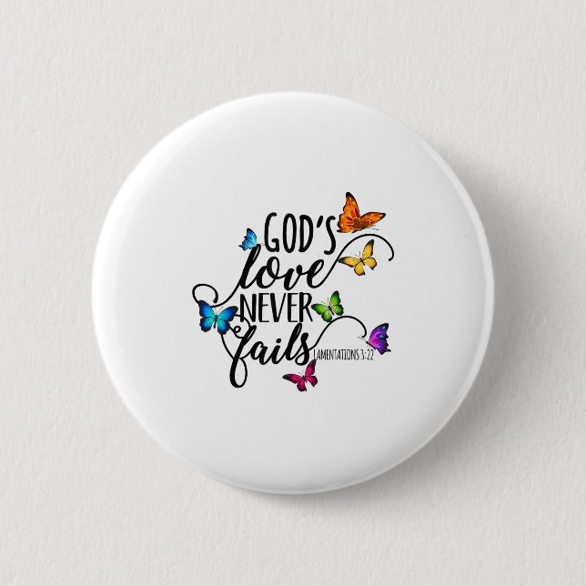 Badge Rond 5 Cm God's Love Never Fails - Butterfly Art - Religious (Devant)