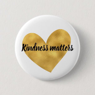 Badge Rond 5 Cm Gold Heart Kindness Matters citation inspirante