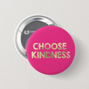 Badge Rond 5 Cm Gold Rose Choose Kindness