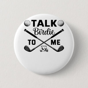 Badge Rond 5 Cm Golf Parlez Birdie à moi drôle