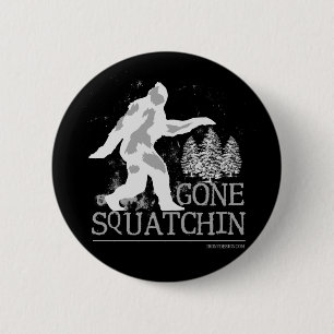 Badge Rond 5 Cm Gone Squatching Funny Sasquatch