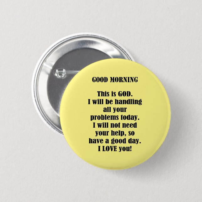 Badge Rond 5 Cm Good Morning From God (personnaliser) (Devant & derrière)
