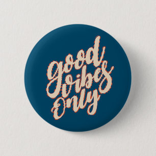 Badge Rond 5 Cm Good Vibes, Saint Valentin Bouton d'épingle