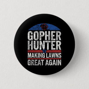 Badge Rond 5 Cm Gopher Hunter Fabriquant Des Pelouses Super I Goph