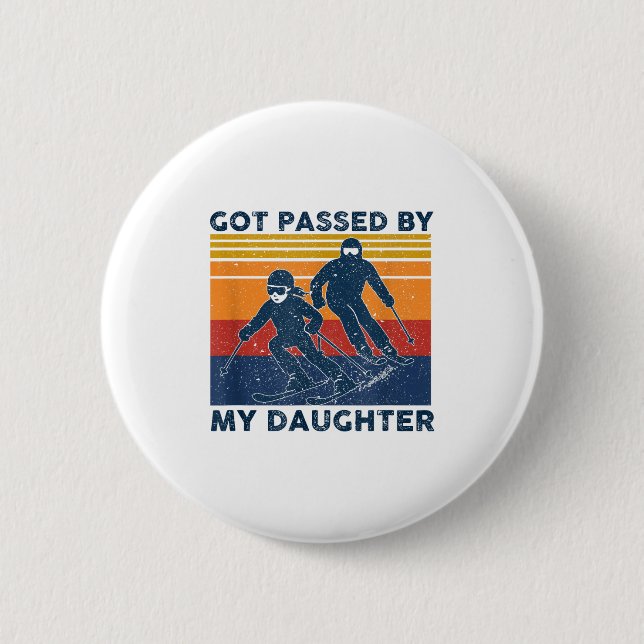 Badge Rond 5 Cm Got Ped By My Daughter Funny Skiing  (Devant)