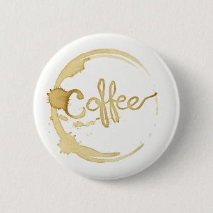 Badge Rond 5 Cm Goupille de bouton souillée par café