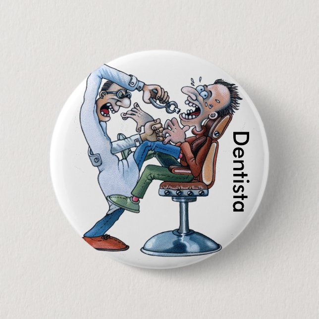 Badge Rond 5 Cm Goupille du Dentiste (Devant)