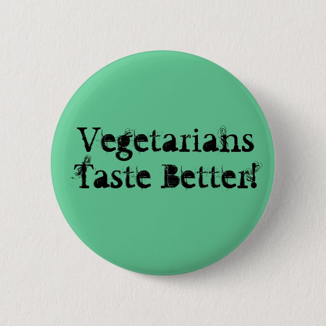 Badge Rond 5 Cm Goût de végétariens mieux ! (Devant)