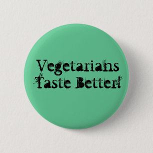 Badge Rond 5 Cm Goût de végétariens mieux !