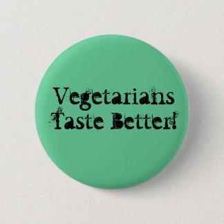 Badge Rond 5 Cm Goût de végétariens mieux !