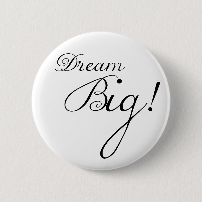 Badge Rond 5 Cm Grand bouton de motivation rêveur (Devant)