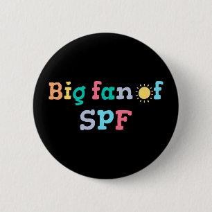 Badge Rond 5 Cm Grand fan de SPF