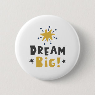Badge Rond 5 Cm grand rêve