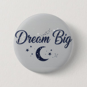 Badge Rond 5 Cm Grands rêves - Bouton épinglette de motivation