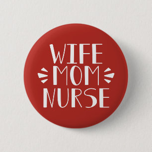 Badge Rond 5 Cm Graphique d'infirmière de maman d'épouse