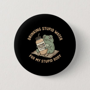 Badge Rond 5 Cm Grenouille pour boire de l'eau stupide pour le pla