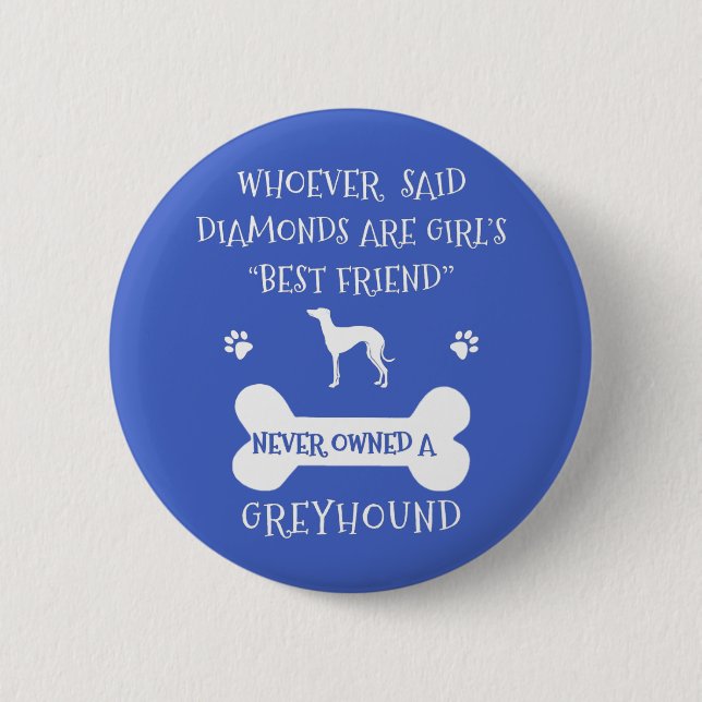 Badge Rond 5 Cm Greyhounds sont le meilleur ami d'une fille (Devant)