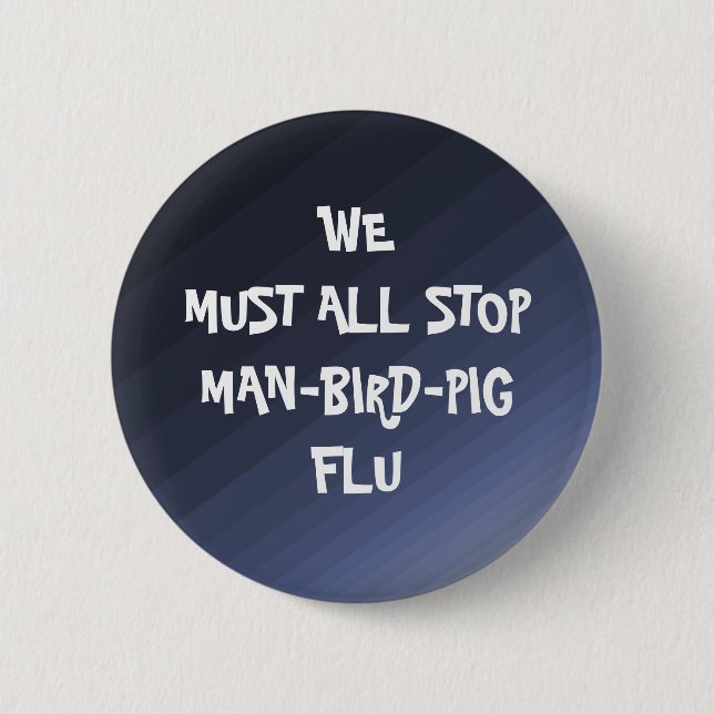 Badge Rond 5 Cm GRIPPE DE PORCS ! - bouton (Devant)