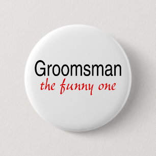 Badge Rond 5 Cm Groomsman (le drôle)