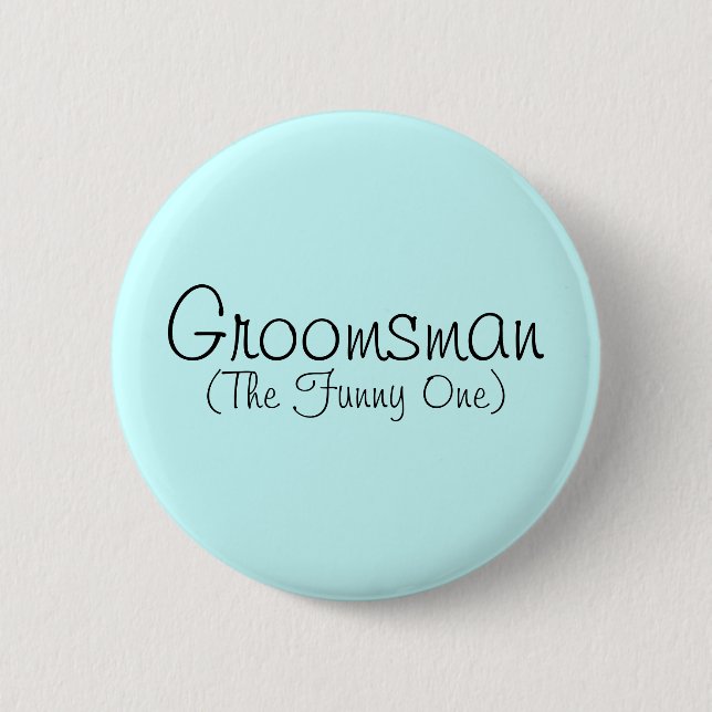 Badge Rond 5 Cm Groomsman (Le Drôle) Pin (Devant)