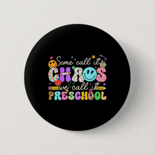 Badge Rond 5 Cm Groovy Certains l'appellent le chaos Nous l'appelo