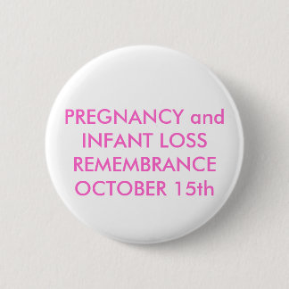 Badge Rond 5 Cm GROSSESSE et PERTE REMEMBRANCEOCTOBER 15ème de