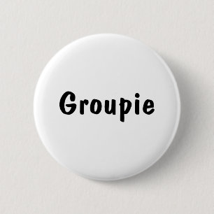 Badge Rond 5 Cm Groupie