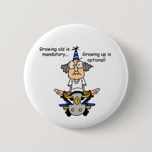 Badge Rond 5 Cm Growing Up est un Humour facultatif
