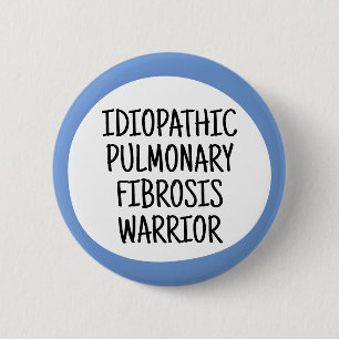 Badge Rond 5 Cm Guerrier de la Fibrose Pulmonaire Idiopathique