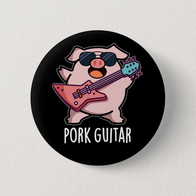 Badge Rond 5 Cm Guitare de porc Funny Rock Guitare Pig Pun Dark BG (Devant)